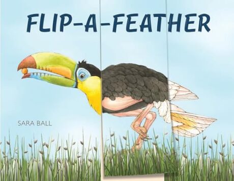 Flip-a-Feather: Make Your Own Wacky Bird! (Mix-and-Match Board Books, 4)