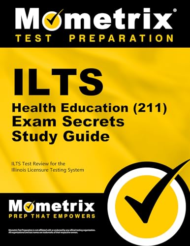 ILTS Health Education (211) Exam Secrets Study Guide: ILTS Test Review for the Illinois Licensure Testing System
